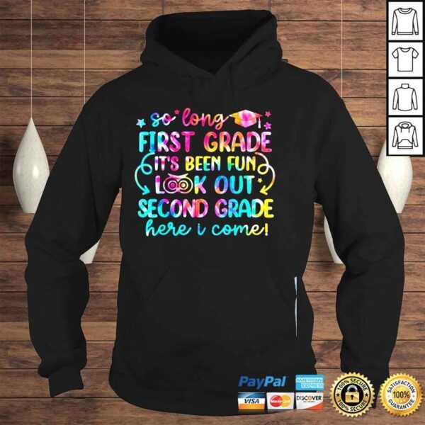 So long first grade look out second grade here I come shirt - Image 4