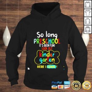 Hoodie So long preshool its been fun look out shirt