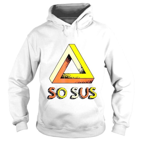 So sus impossible triangle illusionist magician shirt - Image 4