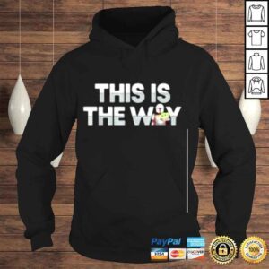 Hoodie Star Wars The Mandalorian Mando And The Child This Is The Way Shirt