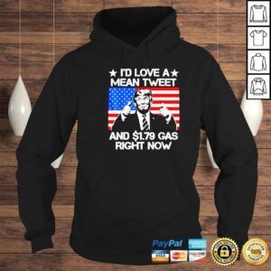 Hoodie Stars Id love a mean tweet and 179 dola gas right now America flag shirt