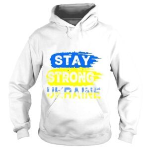 Hoodie Stay strong Ukraine no war in Ukraine peace Ukraine Tshirt