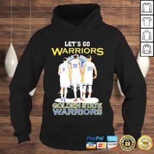 Hoodie Stephen Curry Klay Thompson And Kevin Durant Lets Go Warriors NBA Finals Shirt