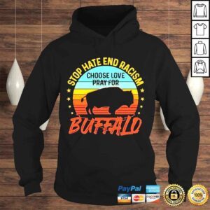 Hoodie Stop Hate End Racism Choose Love pray for Buffalo vintage shirt