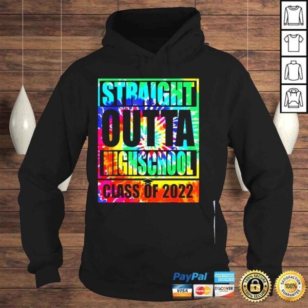 Straight outta high school class of 2022 graduation tie dye shirt - Image 4