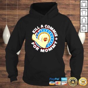 Hoodie Strong Mom Kill A Commie For Mommy shirt