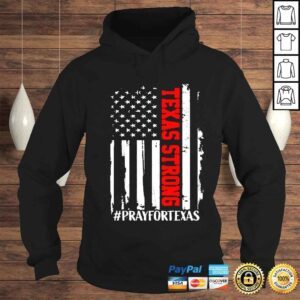 Hoodie Strong Texas pray for Texas shirt