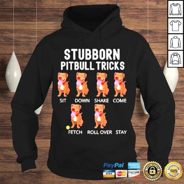 Stubborn pitbull tricks dog gift shirt - Image 4