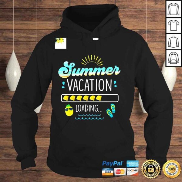 Summer Vacation Loading Last Day Of School Teacher Shirt - Image 4