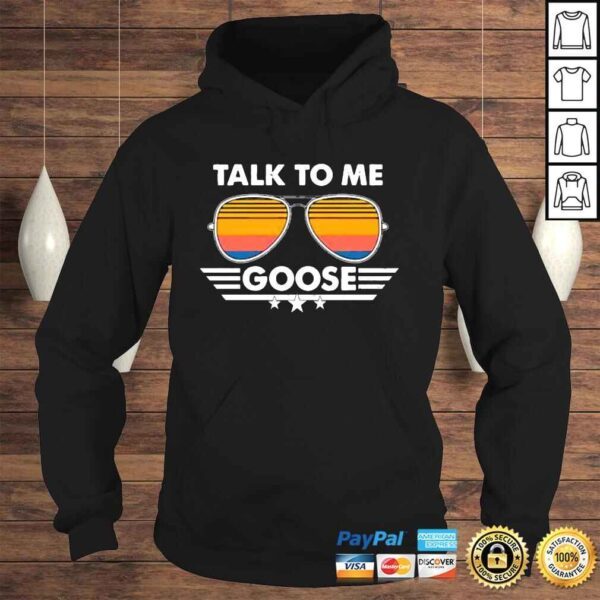 Sunglasses Talk To Me Goose Shirt - Image 4