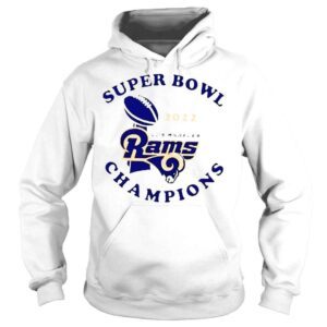 Hoodie Super Bowl 2022 Los Angeles Rams Champion logo T shirt