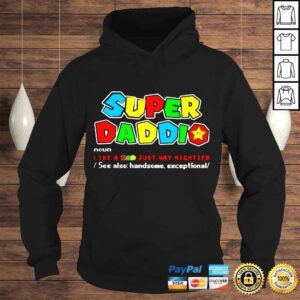 Hoodie Super Daddio Like A Dad Just Way Mightier See Fathers Day 2022 shirt