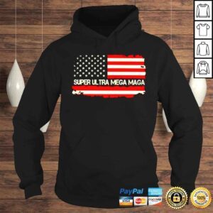 Hoodie Super ultra mega maga USA flag shirt