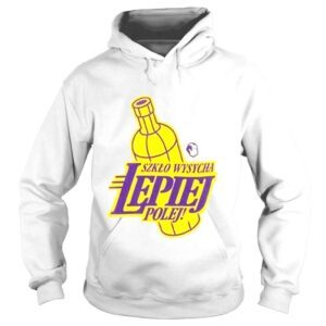 Hoodie Szklo wysycha lepiej polej shirt