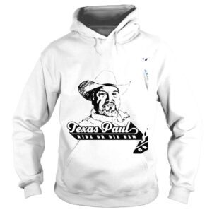 Hoodie Texas Paul ride or die dem nice shirt