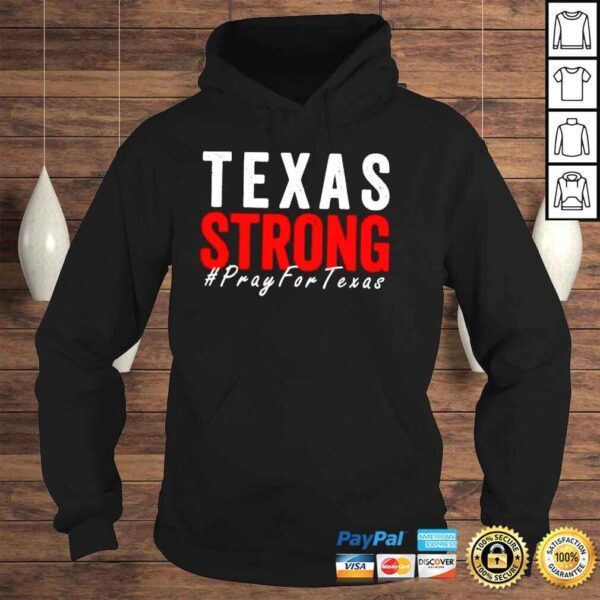 Texas Strong Pray For Texas TShirt - Image 4