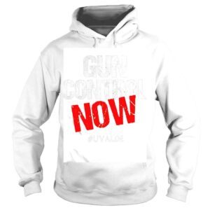 Hoodie Texas gun control now pray for uvalde shirt