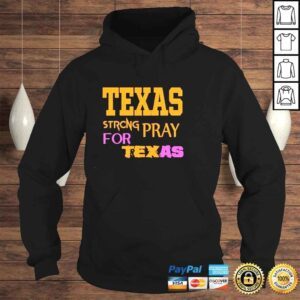 Hoodie Texas strong pray for Texas shirt