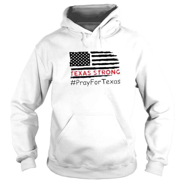 Texas strong pray for Texas valde strong shirt - Image 4