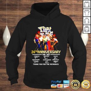 Hoodie That 70S Show 24Th Anniversary 19982022 signature shirt