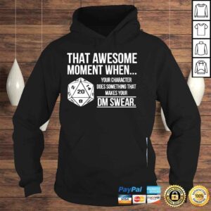 Hoodie That Awesome Moment When Your Character Does Something That Makes Shirt