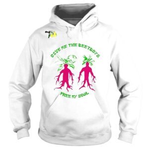 Hoodie That Go Hard Give Me The Beatboys Free My Soul Shirt