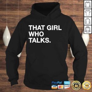 Hoodie That girl who talks shirt