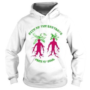 Hoodie That go hard give me the beetboys free my soul shirt