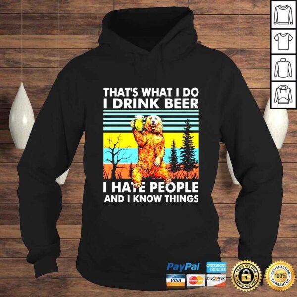 Thats what i do i drink beer i hate people and i know things 2021 bear vintage retro shirt - Image 4