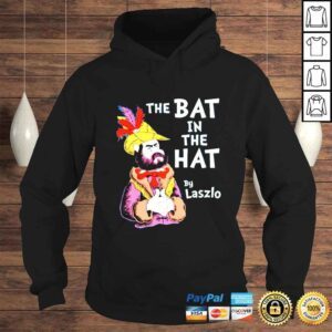 Hoodie The Bat In The Hat Laszlo shirt