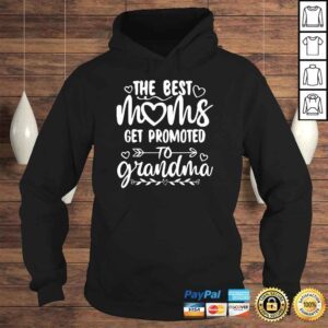 Hoodie The Best Moms Get Promoted to Grandma Mothers Day Family Shirt