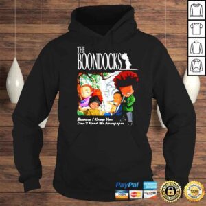 Hoodie The Boondocks Because I Now You Dont Read The Newspaper Shirt