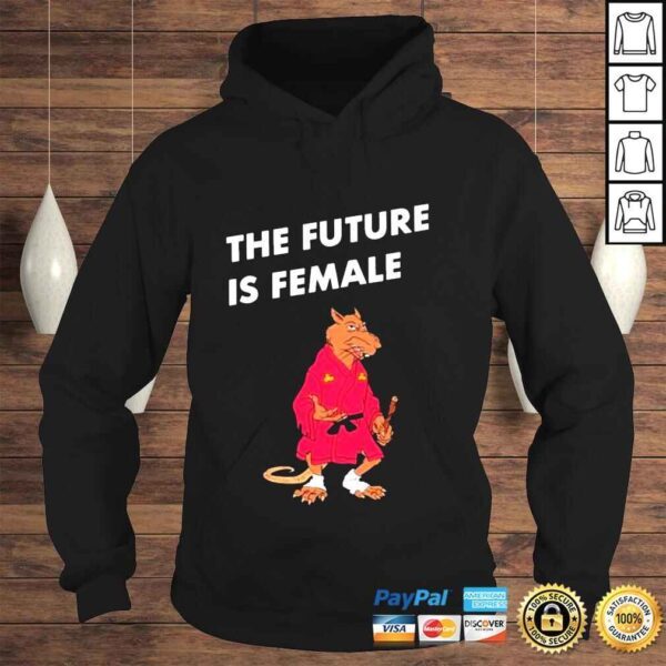 The Future Is Female Splinter Mister Mantha Shirt - Image 4