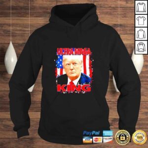 Hoodie The King Of UltraMaga Proud Pro Trump 4th Of July US Flag Shirt