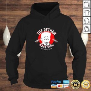 Hoodie The Return Donald Trump Maga King Save America Again TShirt