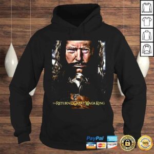 Hoodie The Return Of The Great Maga King Shirt