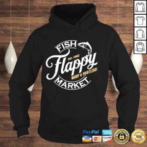 Hoodie The flappy fish market shirt