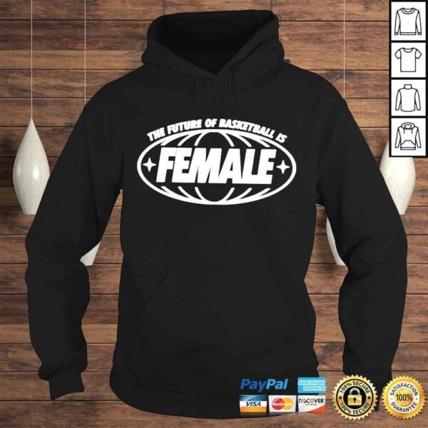 The future of basketball is female shirt - Image 4