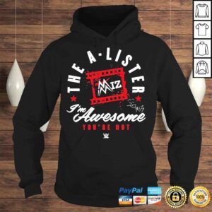 Hoodie The miz Im awesome youre not wht shirt