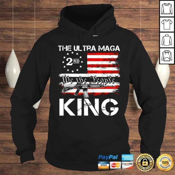 The ultra maga 2nd we the people king gun USA flag shirt - Image 4