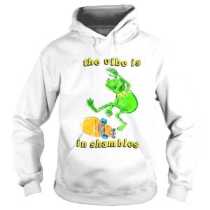 Hoodie The vibe is in shambles chaos hole shirt