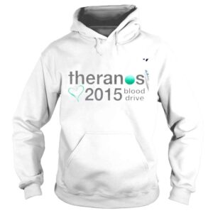 Hoodie Theranos 2015 Blood Drive heart shirt