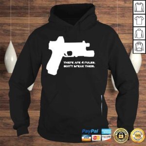 Hoodie There Are Four Rules Dont Break Them Shirt