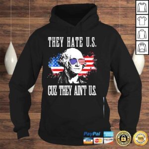 Hoodie They hate us cuz they aint us 4th of july shirt