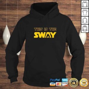 Hoodie This Is The Sway TShirt