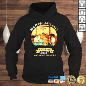 Hoodie This is my heartland watching shirt and more episode Tshirt