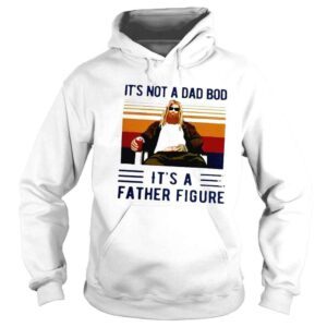 Hoodie Thor its not a dad bod its a father figure new 2021 shirt