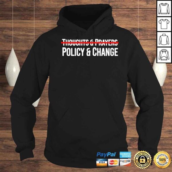 Thoughts And Prayers Policy And Change Meena Bewtra Shirt - Image 4