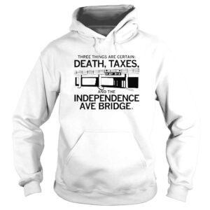 Hoodie Three Things Are Certain Death And Taxes TShirt