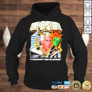 Hoodie Tippity rip epstein I committed suicide shirt